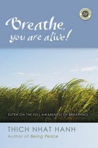 Breathe you are alive!